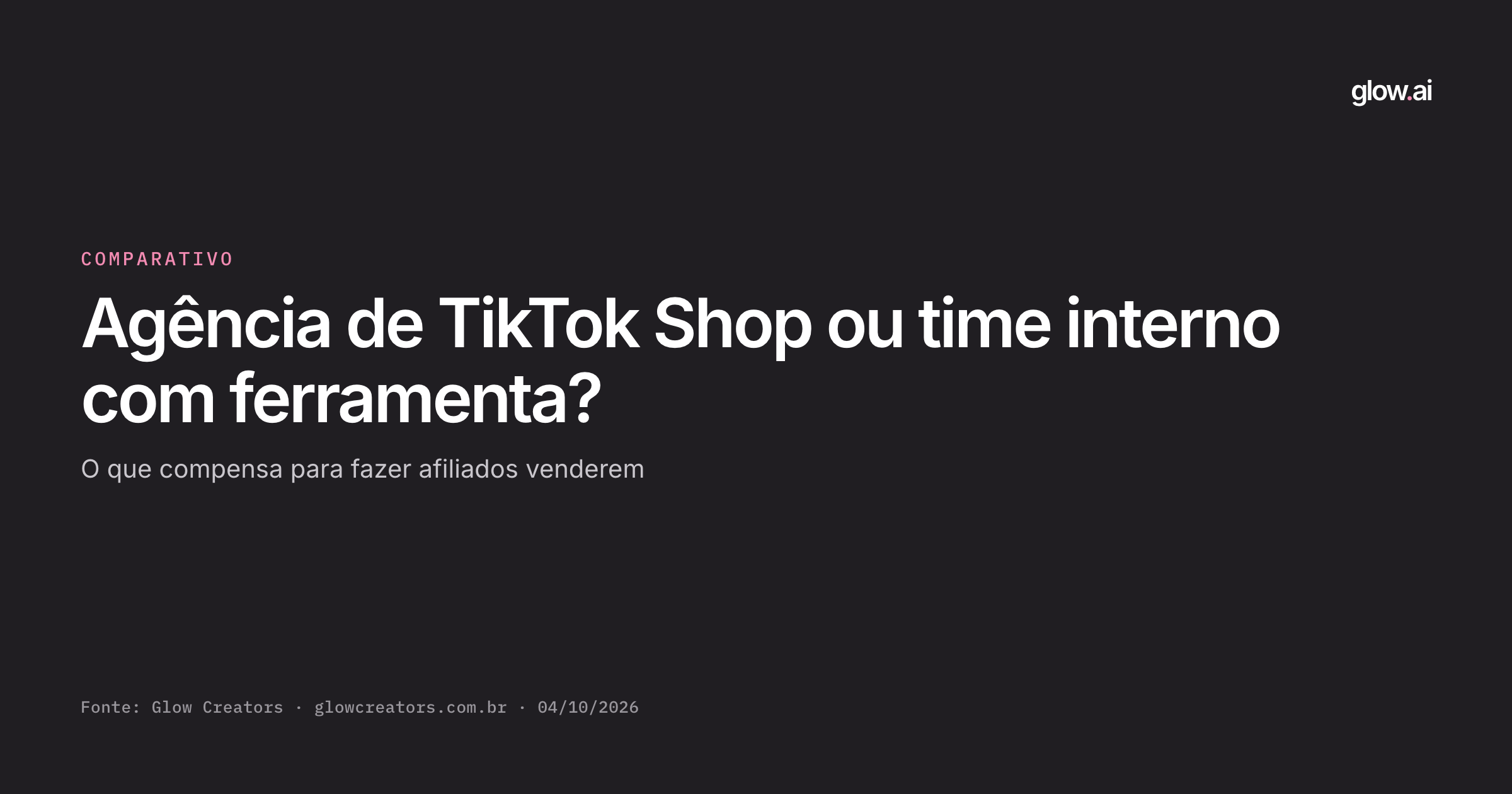 Capa: Agência de TikTok Shop ou time interno com ferramenta?