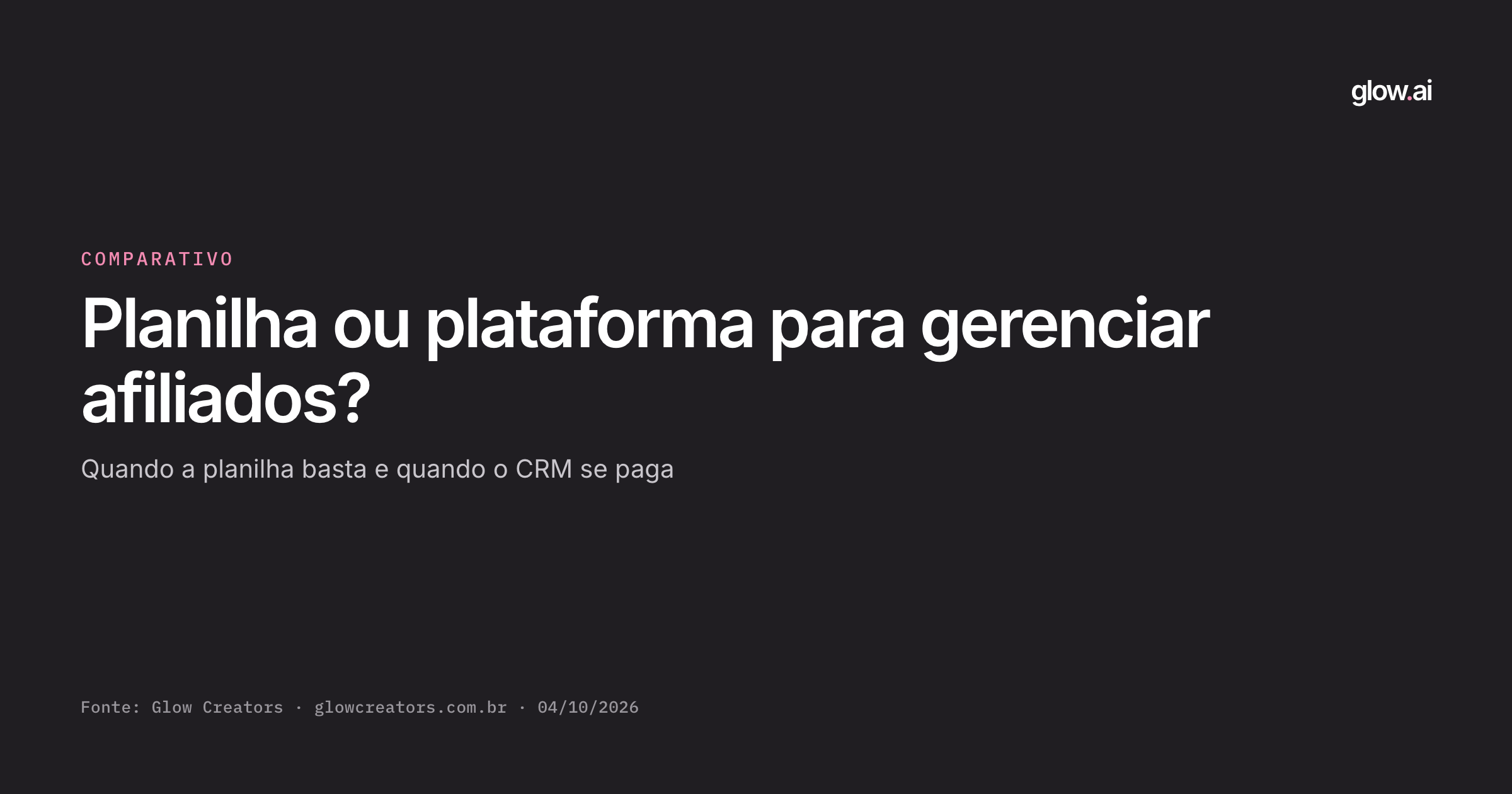 Capa: Plataforma para gerenciar afiliados: planilha ou CRM?